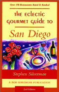The Eclectic Gourmet Guide to San Diego, 2nd