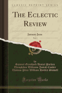 The Eclectic Review, Vol. 3: January June (Classic Reprint)