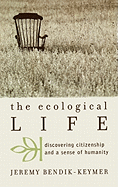 The Ecological Life: Discovering Citizenship and a Sense of Humanity