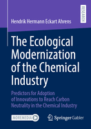 The Ecological Modernization of the Chemical Industry: Predictors for Adoption of Innovations to Reach Carbon Neutrality in the Chemical Industry