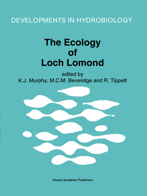 The Ecology of Loch Lomond - Murphy, K J, and Murphy, Kevin J (Editor), and Beveridge, M C M (Editor)