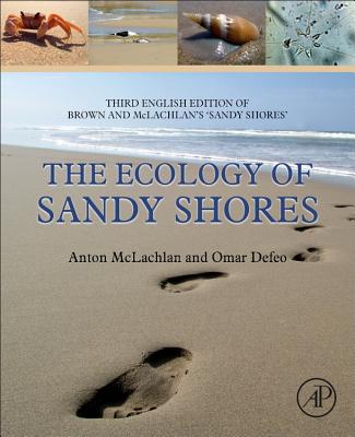 The Ecology of Sandy Shores - McLachlan, Anton, and Defeo, Omar