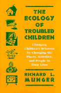 The Ecology of Troubled Children