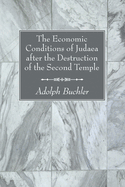 The Economic Conditions of Judaea After the Destruction of the Second Temple