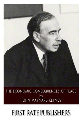 The Economic Consequences of Peace - Keynes, John Maynard