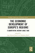 The Economic Development of Europe's Regions: A Quantitative History Since 1900