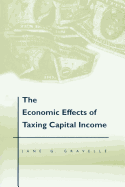 The Economic Effects of Taxing Capital Income