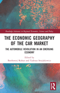 The Economic Geography of the Car Market: The Automobile Revolution in an Emerging Economy