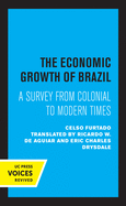 The Economic Growth of Brazil: A Survey from Colonial to Modern Times