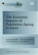 The Economic Impacts of Population Ageing in Japan - Mackellar, Landis, and Ermolieva, Tatiana, and Horlacher, David