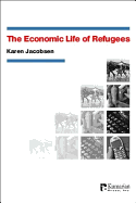 The Economic Life of Refugees - Jacobsen, Karen