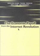 The Economic Payoff from the Internet Revolution: Brookings Task Force on the Internet - Litan, Robert E (Editor), and Rivlin, Alice M (Editor)