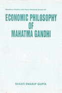 The economic philosophy of Mahatma Gandhi