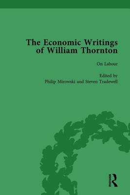 The Economic Writings of William Thornton Vol 4 - Mirowski, Philip, and Tradewell, Steven