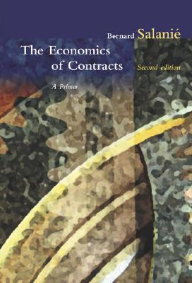 The Economics of Contracts: A Primer - Salanie, Bernard