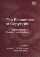 The Economics of Copyright: Developments in Research and Analysis