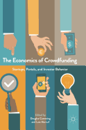 The Economics of Crowdfunding: Startups, Portals and Investor Behavior