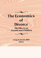 The Economics of Divorce: The Effects on Parents and Children