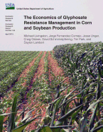 The Economics of Glyphosate Resistance Management in Corn and Soybean Production