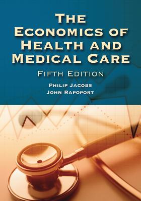 The Economics of Health and Medical Care - Jacobs