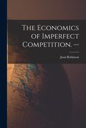 The Economics of Imperfect Competition. --