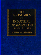 The Economics of Industrial Organizaitons - Shepherd, William G