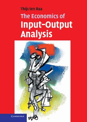 The Economics of Input-Output Analysis - Ten Raa, Thijs