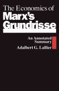 The Economics of Marx's Grundrisse: An Annotated Summary