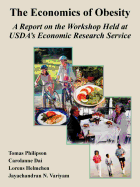 The Economics of Obesity: A Report on the Workshop Held at USDA's Economic Research Service