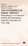 The Economics of Public Services: Proceedings of a Conference held by the International Economic Association