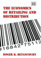 The Economics of Retailing and Distribution
