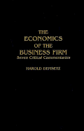 The Economics of the Business Firm: Seven Critical Commentaries