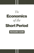 The Economics of the Short Period