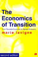 The Economics of Transition: From Socialist Economy to Market Economy