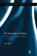 The Economics of Voting: Studies of Self-Interest, Bargaining, Duty and Rights