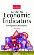 The Economist Guide To Economic Indicators