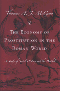 The Economy of Prostitution in the Roman World: A Study of Social History & the Brothel