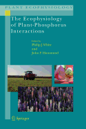 The Ecophysiology of Plant-Phosphorus Interactions