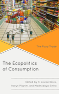 The Ecopolitics of Consumption: The Food Trade