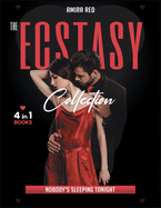 The Ecstasy Collection [4 Books in 1]: Nobody's Sleeping Tonight.