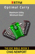 The Edc Bible: 3 Optimal Carry: Maximum Utility, Minimum Gear!
