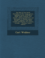 The Eden of the South, Descriptive of the Orange Groves, Vegetable Farms, Strawberry Fields, Peach Orchards, Soil, Climate, Natural Peculiarities, and the People of Alachua County, Florida, Together with Other Valuable Information for Tourists, Invalids, - Webber, Carl