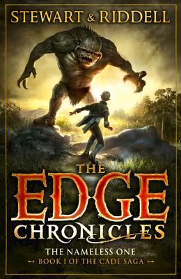The Edge Chronicles 11: The Nameless One: First Book of Cade - Stewart, Paul, and Riddell, Chris