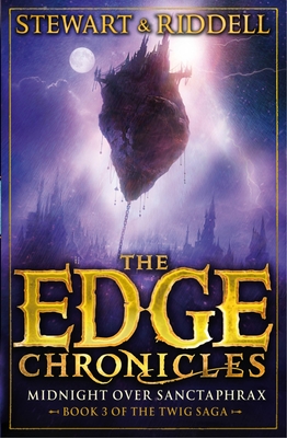 The Edge Chronicles 6: Midnight Over Sanctaphrax: Third Book of Twig - Riddell, Chris, and Stewart, Paul