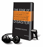 The Edge of Disaster - Flynn, Stephen, and Hill, Dick (Read by)