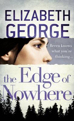 The Edge of Nowhere: Book 1 of The Edge of Nowhere Series - George, Elizabeth