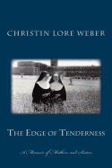The Edge of Tenderness: A Memoir of Mothers and Sisters