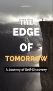 The Edge of Tomorrow: A Journey of Self-Discovery