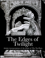 The Edges of Twilight: An artistic interpretation of the music of The Tea Party