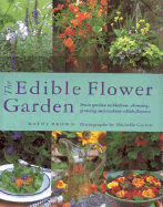 The Edible Flower Garden - Brown, Kathy